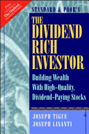 The dividend rich investor : building wealth with high-quality, dividend-paying stocks /