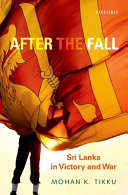 After the fall : Sri Lanka in victory and war /