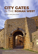 City gates in the Roman West : forms and functions /