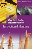 What every teacher should know about instructional planning /