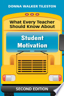 What every teacher should know about student motivation /