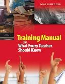 Training manual for What every teacher should know /
