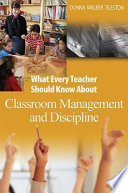 What every teacher should know about classroom management and discipline /
