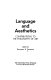 Language and aesthetics ; contributions to the philosophy of art /