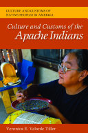 Culture and customs of the Apache Indians /