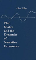 Plot snakes and the dynamics of narrative experience /