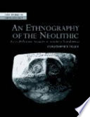 An ethnography of the Neolithic : early prehistoric societies in southern Scandinavia /