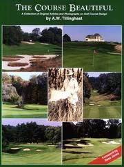 The course beautiful : a collection of original articles and photographs on golf course design /