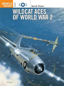 Wildcat aces of World War 2 /
