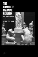 The complete Madame Realism and other stories /