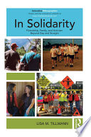 In solidarity : friendship, family, and activism beyond gay and straight /