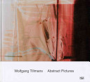 Wolfgang Tillmans : abstract pictures /