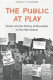 The public at play : gender and the politics of recreation in post-war Ontario /