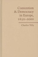 Contention and democracy in Europe, 1650-2000 /