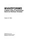 Waveforms : a modern guide to nonsinusoidal waves and nonlinear processes /