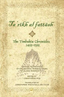 Taʼrīkh al fattāsh = The Timbuktu chronicles, 1493-1599 : English translation of the original works in Arabic by Al Hajj Mahmud Kati /