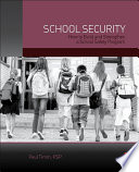 School security : how to build and strengthen a school safety program /