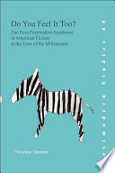 Do you feel it too? : the post-postmodern syndrome in American fiction at the turn of the millennium /