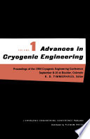 Advances in Cryogenic Engineering : Proceedings of the 1954 Cryogenic Engineering Conference National Bureau of Standards Boulder, Colorado September 8-10 1954 /