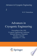 Advances in Cryogenic Engineering : Proceedings of the 1956 Cryogenic Engineering Conference National Bureau of Standards Boulder, Colorado September 5-7 1956 /