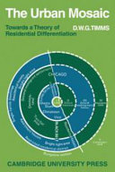 The urban mosaic ; towards a theory of residential differentiation.