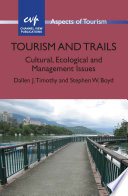 Tourism and trails : cultural, ecological and management issues /