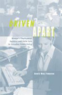 Driven apart : women's employment equality and child care in Canadian public policy /