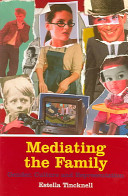 Mediating the family : gender, culture and representation /