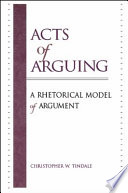 Acts of arguing : a rhetorical model of argument /