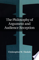 The philosophy of argument and audience reception /
