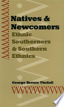 Natives & newcomers : ethnic Southerners and southern ethnics /