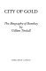 City of gold : the biography of Bombay /