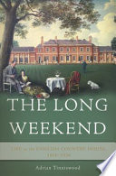 The long weekend : life in the English country house, 1918-1939 /