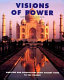 Visions of power : ambition and architecture from ancient times to the present /