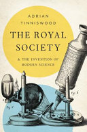 The Royal Society : and the invention of modern science /