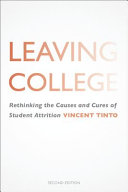 Leaving college : rethinking the causes and cures of student attrition /