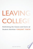Leaving college : rethinking the causes and cures of student attrition /