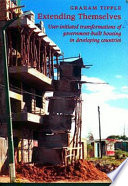 Extending themselves : user-initiated transformations of government-built housing in developing countries /