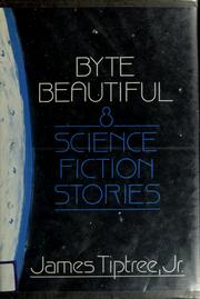 Byte beautiful : eight science fiction stories /