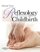 Reflexology in pregnancy and childbirth /
