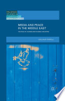Media and peace in the Middle East : the role of journalism in Israel-Palestine /