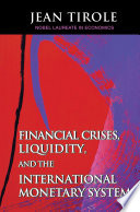 Financial crises, liquidity, and the international monetary system /