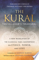 The kural : Tiruvalluvar's Tirukkural /