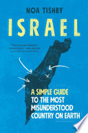 Israel : a simple guide to the most misunderstood country on earth /