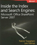 Inside the index and search engines : Microsoft Office SharePoint server 2007 /