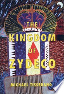 The kingdom of zydeco /