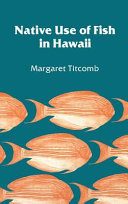 Native use of fish in Hawaii /