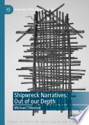 Shipwreck Narratives: Out of our Depth /