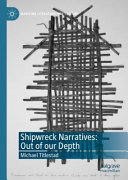 Shipwreck narratives : out of our depth /