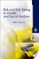 Risk and risk taking in health and social welfare /